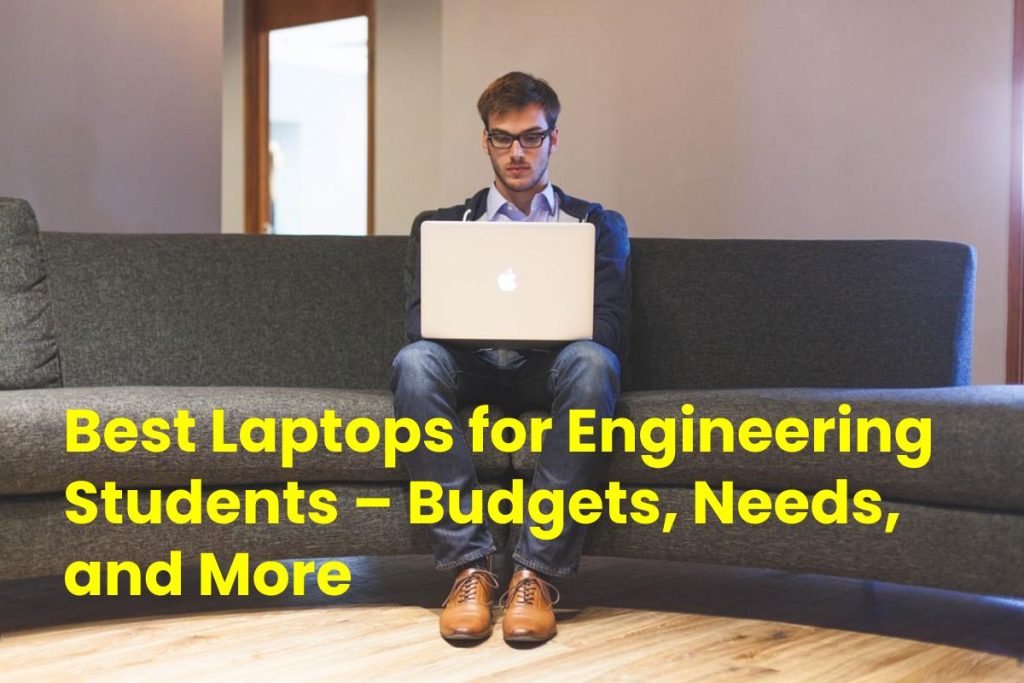 Best Laptops for Engineering Students