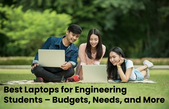 Best Laptops for Engineering Students