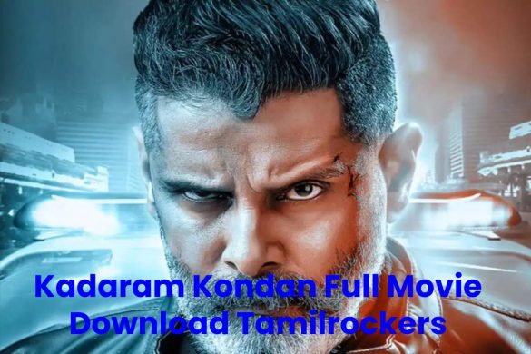Kadaram Kondan Full Movie