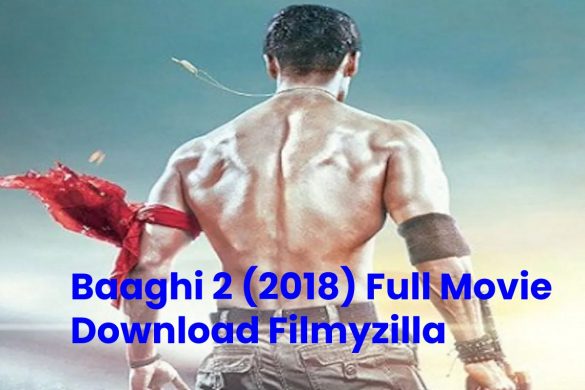 baaghi 2 full movie download filmyzilla