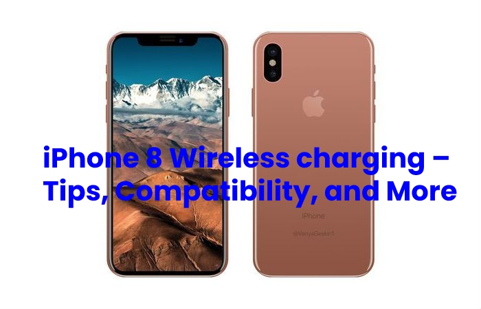 iPhone 8 Wireless charging 