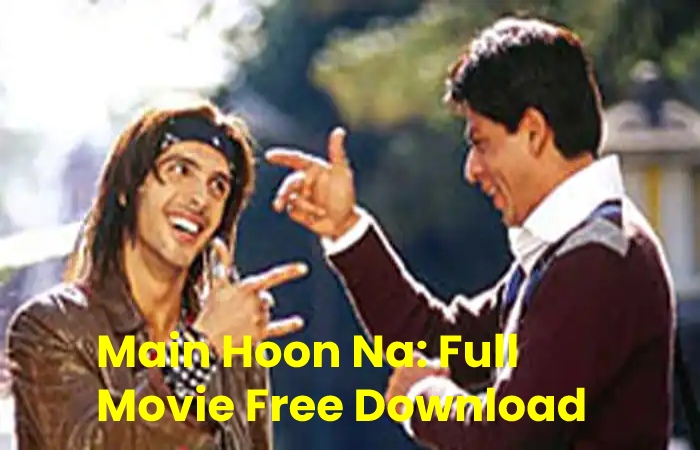 main hoon na full movie download