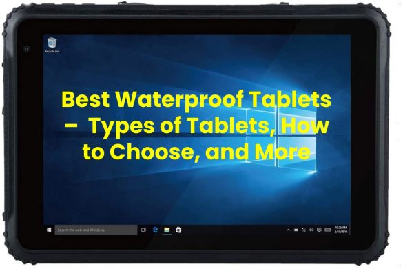 Best Waterproof Tablets