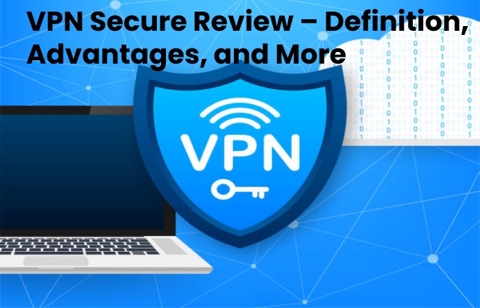 VPN Secure Review