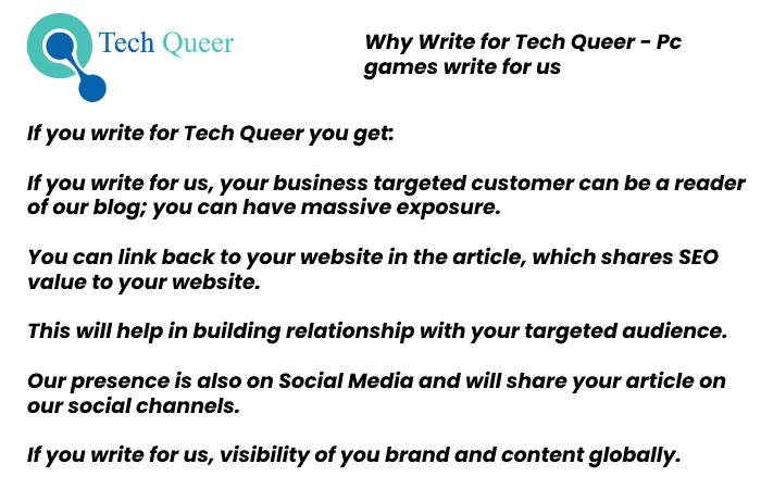 Why Write for Us Tech Queer – Pc games write for us