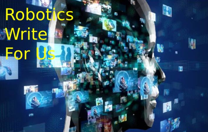 Robotics Write For Us