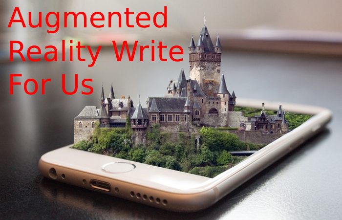 Augmented Reality Write for Us