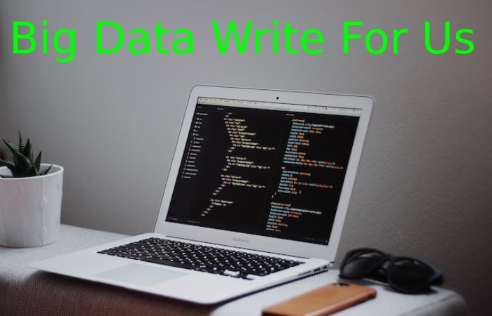 Big Data Write For Us