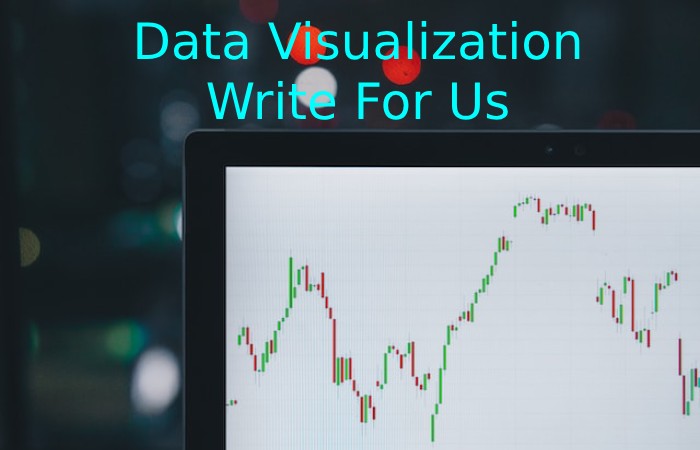 Data Visualization Write for Us