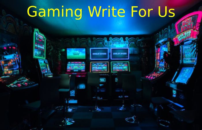 Gaming Write For Us