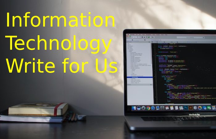 Information Technology Write for Us