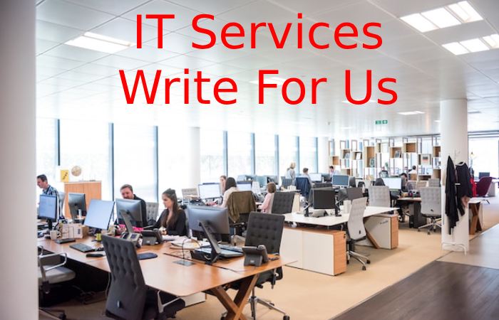 IT Services Write For Us