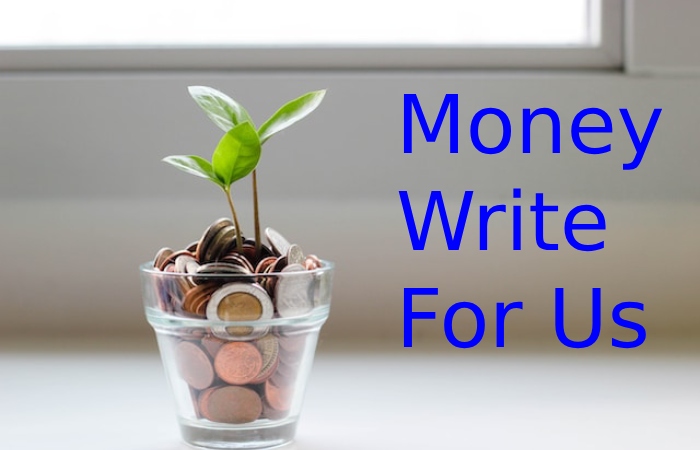Money Write For Us