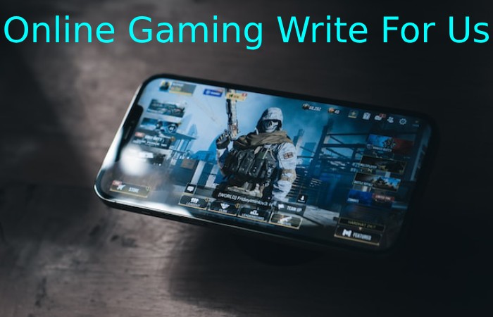 Online Gaming Write For Us