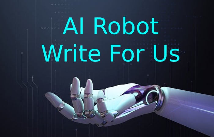 AI Robots Write For Us