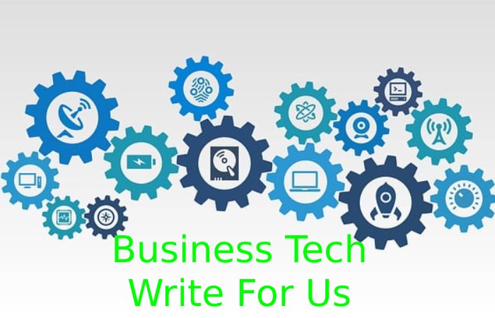 Business Tech Write For Us