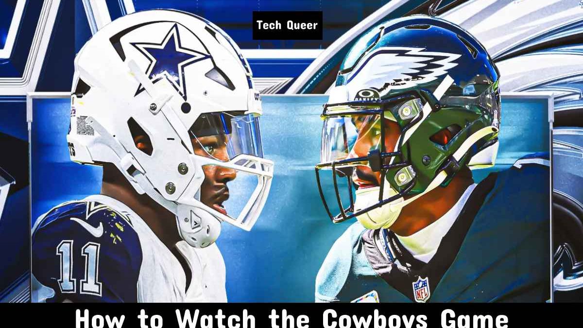 How To Watch The Cowboys Game – Tech Queer