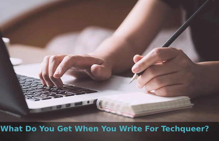 What Do You Get When You Write For Techqueer?