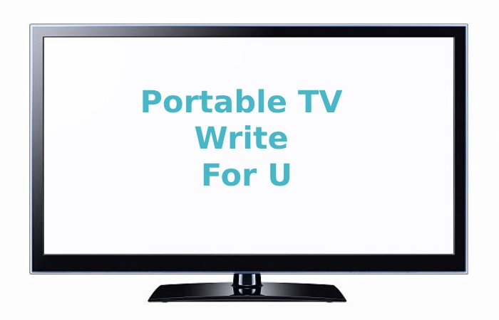 Portable TV Write For Us