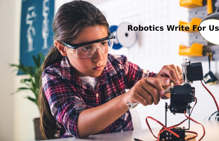 Robotics Write For Us