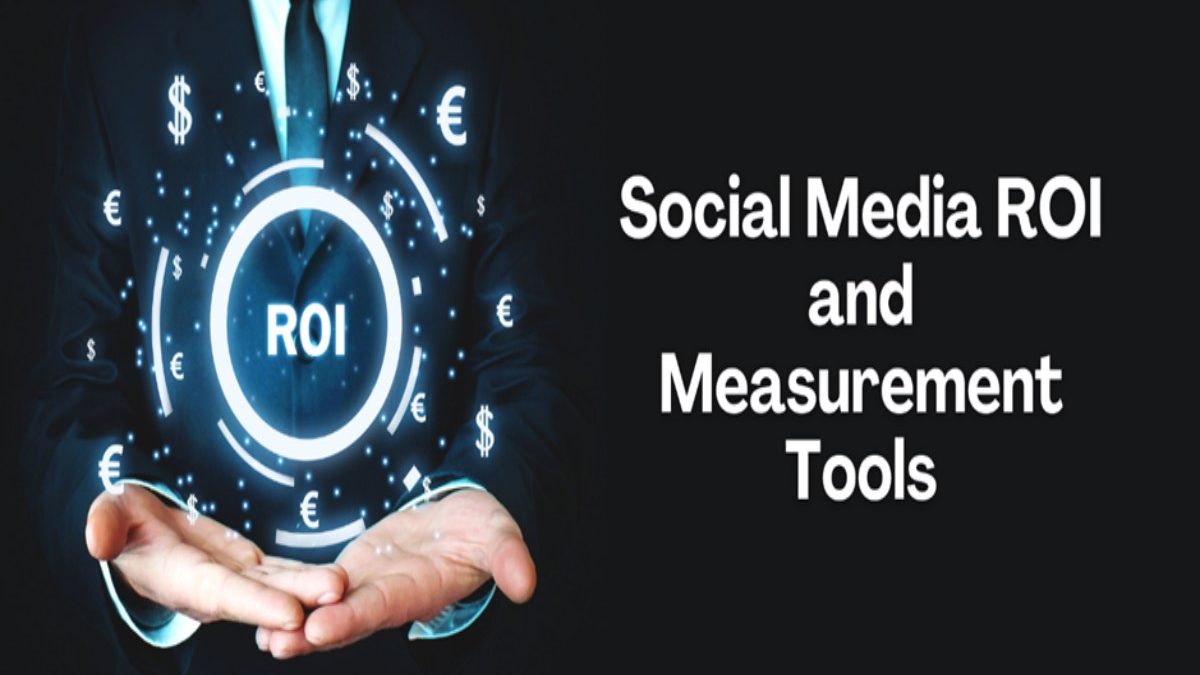 Social Media ROI and Measurement Tools