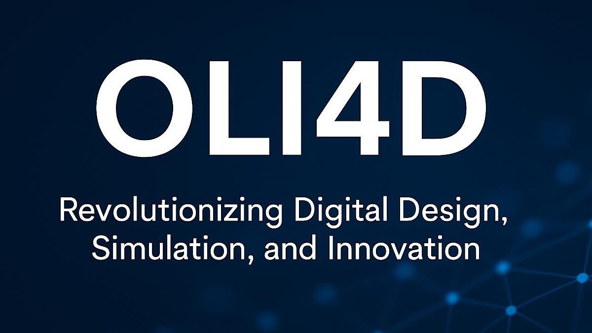Oli4D -Revolutionizing Digital Design, Simulation, and Innovation