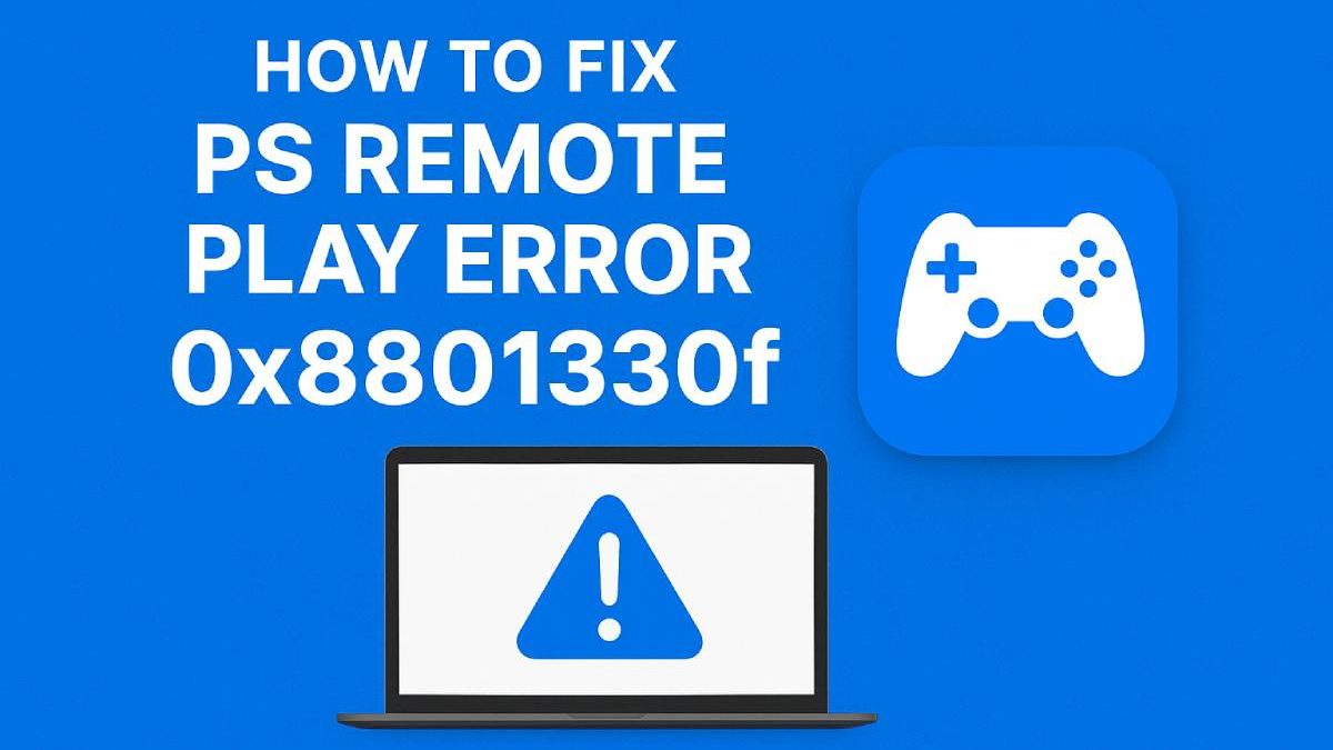 How to Fix PS Remote Play Error 0x8801330f
